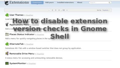 Comment désactiver les vérifications de version d'extension dans Gnome Shell